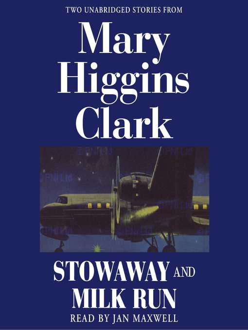 Title details for Stowaway and Milk Run by Mary Higgins Clark - Available